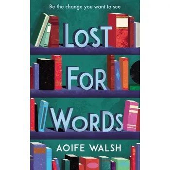Lost for Words - Walsh, Aoife