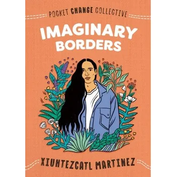 Imaginary Borders - Martinez, Xiuhtezcatl