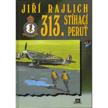 Literární biografie Jiří Rajlich 313. stíhací peruť Stav: Použité zboží - jako nová