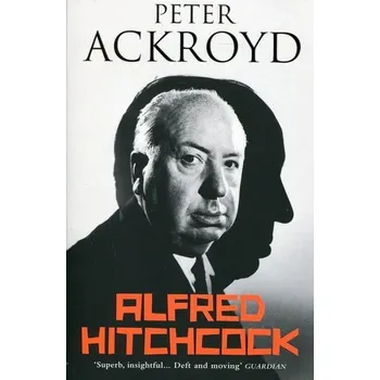 Kniha Alfred Hitchcock - Peter Ackroyd