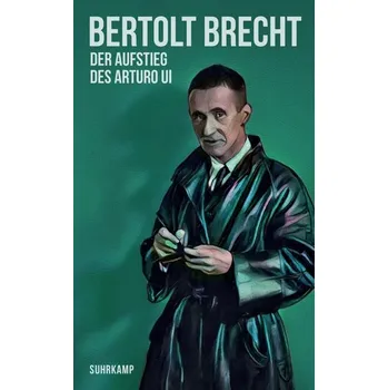 Umění Der Aufstieg des Arturo Ui - Bertolt Brecht [DE] (2025, Taschenbuch, Suhrkamp)