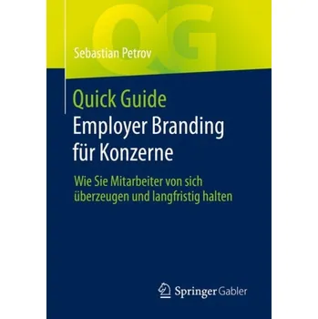 Cizojazyčná kniha Quick Guide Employer Branding fur Konzerne - Petrov, Sebastian