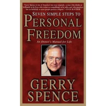 Cizojazyčná kniha Seven Simple Steps to Personal Freedom: An Owner's Manual for Life – Gerry L. Spence (EN)
