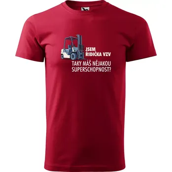Pánské oblečení Sablio Tričko s potiskem Jsem řidička VZV, taky máš nějakou superschopnost? - červené L