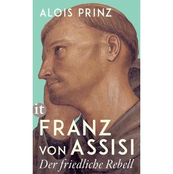 Literární biografie Franz von Assisi - Prinz, Alois [DE] (2025, Brožovaná, Insel Verlag)