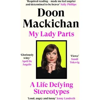 Kniha My Lady Parts - Mackichan, Doon [EN] (2024, Brožovaná, Canongate Books Ltd.)
