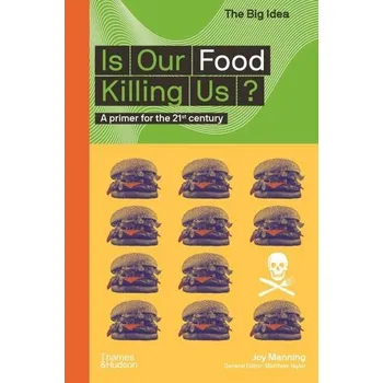 Cizojazyčná kniha Is Our Food Killing Us? A Primer for the 21st Century - Matthew TaylorJoy Manning