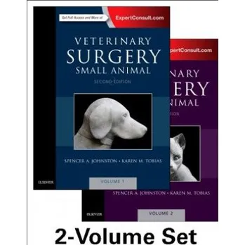 Veterinary Surgery: Small Animal Expert Consult (Spencer A. Johnston,Karen M. Tobias)(Pevná)