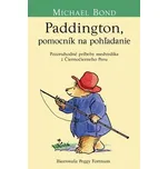 Paddington, pomocník na pohžadanie - Michael Bond