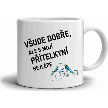 Bílý keramický hrnek 330ml s obrázkem - s přítelkyní nejlépe