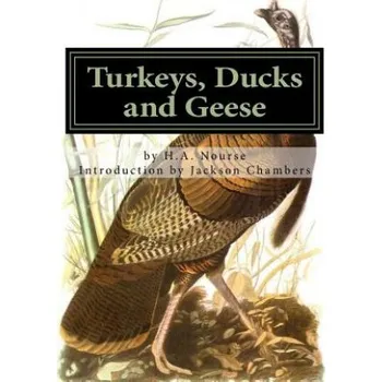 Cizí jazyk Turkeys, Ducks and Geese: Breeding, Hatching and Rearing For Pleasure or Profit (H a Nourse,Jackson Chambers)(Brožovaná)