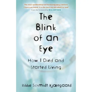 Literární biografie The Blink of an Eye - Kjaergaard, Rikke Schmidt [EN] (2019, Brožovaná, Hodder And Stoughton Ltd.)