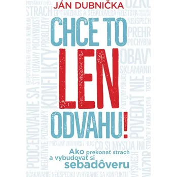 Chce to len odvahu! Ako prekonať strach a vybudovať si sebadôveru