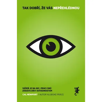 Tak dobří, že vás nepřehlédnou (e-kniha) - Cal Newport - e-kniha