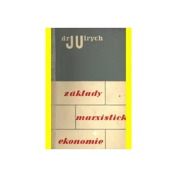 Základy marxistické ekonomie - Jan Ulrych