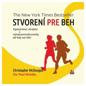 Stvorení pre beh - The New York Times Bestseller - Christopher McDougall