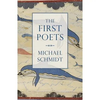 The First Poets - Schmidt, Michael