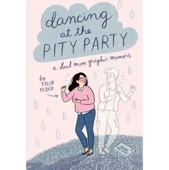 Dancing at the Pity Party - Feder, Tyler