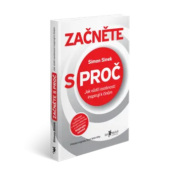 Kniha Začněte s proč - Simon Sinek