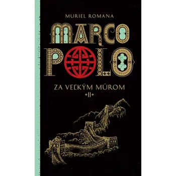 Marco Polo 2. Za veľkým múrom