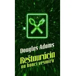 Reštaurácia na konci vesmíru - Douglas Adams