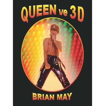 Populárně naučná literatura pro dospělé Queen ve 3D - May Brian