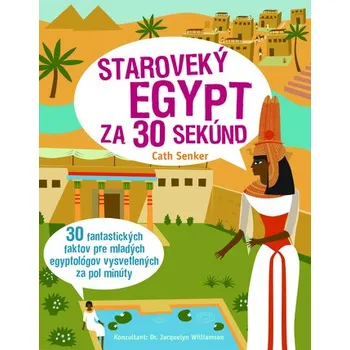 Encyklopedie Staroveký Egypt za 30 sekúnd
