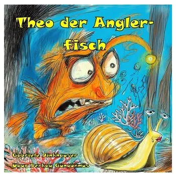 První čtění Theo der Anglerfisch - Gabriele, Dinkhauser
