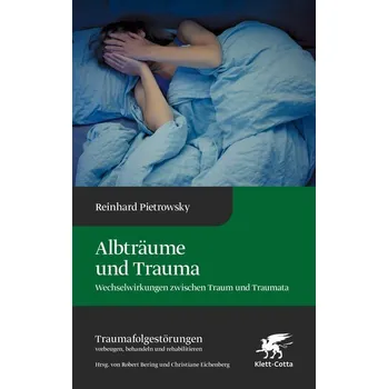 Albträume und Trauma (Traumafolgestörungen, Bd. 6) - Pietrowsky, Reinhard