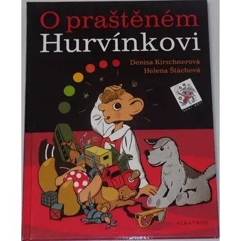 Kirschnerová Denisa, Štáchová Helena - O praštěném Hurvínkovi