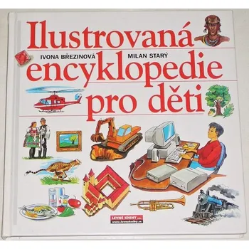 Encyklopedie Březinová Ivona - Ilustrovaná encyklopedie pro děti