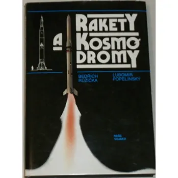 Literární biografie Růžička, Popelínský - Rakety a kosmodromy