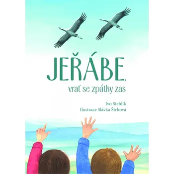 Chovatelství Jeřábe, vrať se zpátky zas