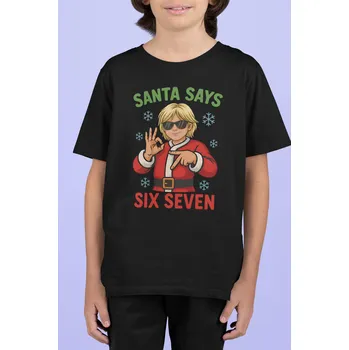 Dětské tričko Detské tričko Santa says "SIX SEVEN" Barva: Černá, Velikost: 122