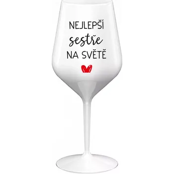 Sklenice NEJLEPŠÍ SESTŘE NA SVĚTĚ - bílá nerozbitná sklenice na víno 470 ml