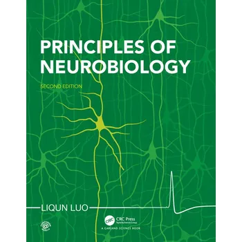 Principles of Neurobiology - Luo, Liqun