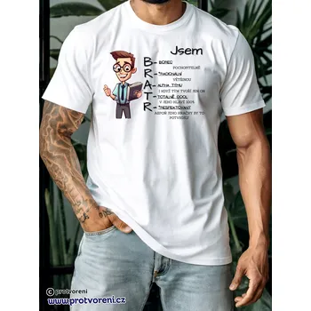 Trička s potiskem Tričko s potiskem, JSEM BRATR, 1 ks zvolte VELIKOST textilu ZDE:: M- velikost typ Beagle