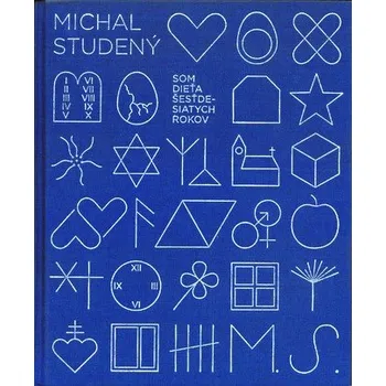 I am a child of the sixties / Studený M. - Michal Studený