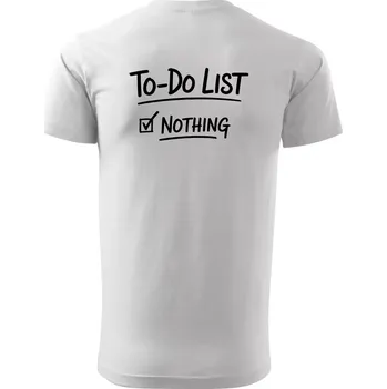 To-Do List - Nothing - Triko extra velké (5-8XL) - 8XL ( Bílá )