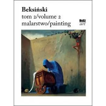 Beksiński 2. Malarstwo - Zdzisław Beksiński