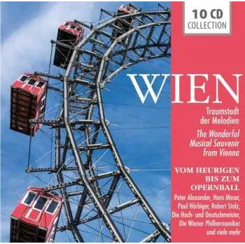 Zahraniční hudba 10CD/Box Set Various: Wien - Traumstadt Der Melodien 2013 Vom Heurigen Bis Zum Opernball