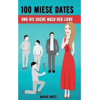 100 miese Dates - Kretz, Nadine