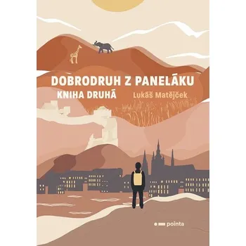Kniha Dobrodruh z paneláku: kniha druhá