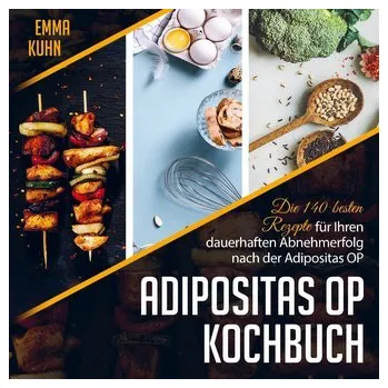 Adipositas OP Kochbuch - Emma Kuhn