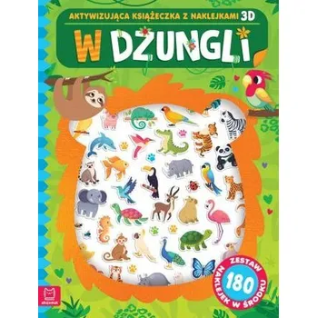 Bystrá hlava Aktywizujące zadania z naklejkami 3D W dżungli - Agnieszka Bator