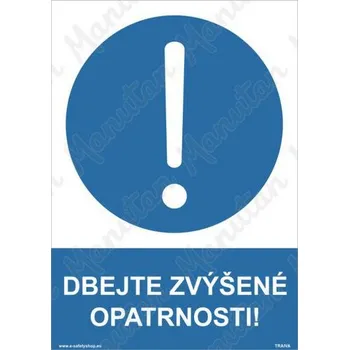 Kancelář Dbejte zvýšené opatrnosti, samolepka 210 x 297 x 0,1 mm A4