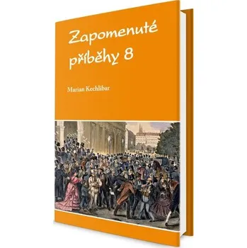Kniha Zapomenuté příbehy 8 - Kechlibar Marian