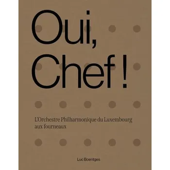 Oui, Chef! - Boentges, Luc [FR] (2025, Pevná, Editions Schortgen)