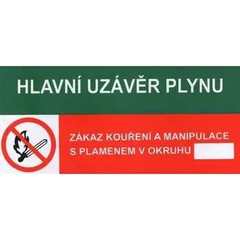 Kancelář Informační bezpečnostní tabulka - Hlavní uzávěr plynu, Zákaz kouření a manipulace s plamenem, plast