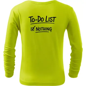 To-Do List - Nothing - Triko dětské Long Sleeve - 104-110cm / 3-4 roky ( Limetková )
